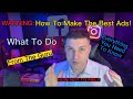 How To Make Ads Work! Full Breakdown!