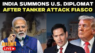 Hormuz Tensions LIVE | India Summons US Diplomat As Three Indians Remain Missing After Tanker Attack
