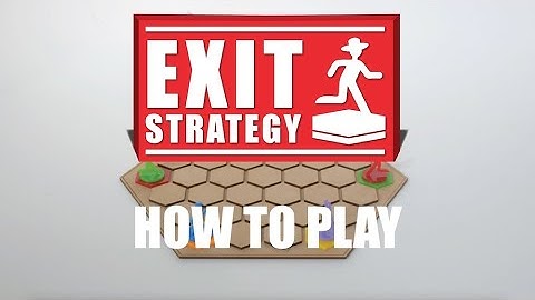 Exit Strategy: How to Play