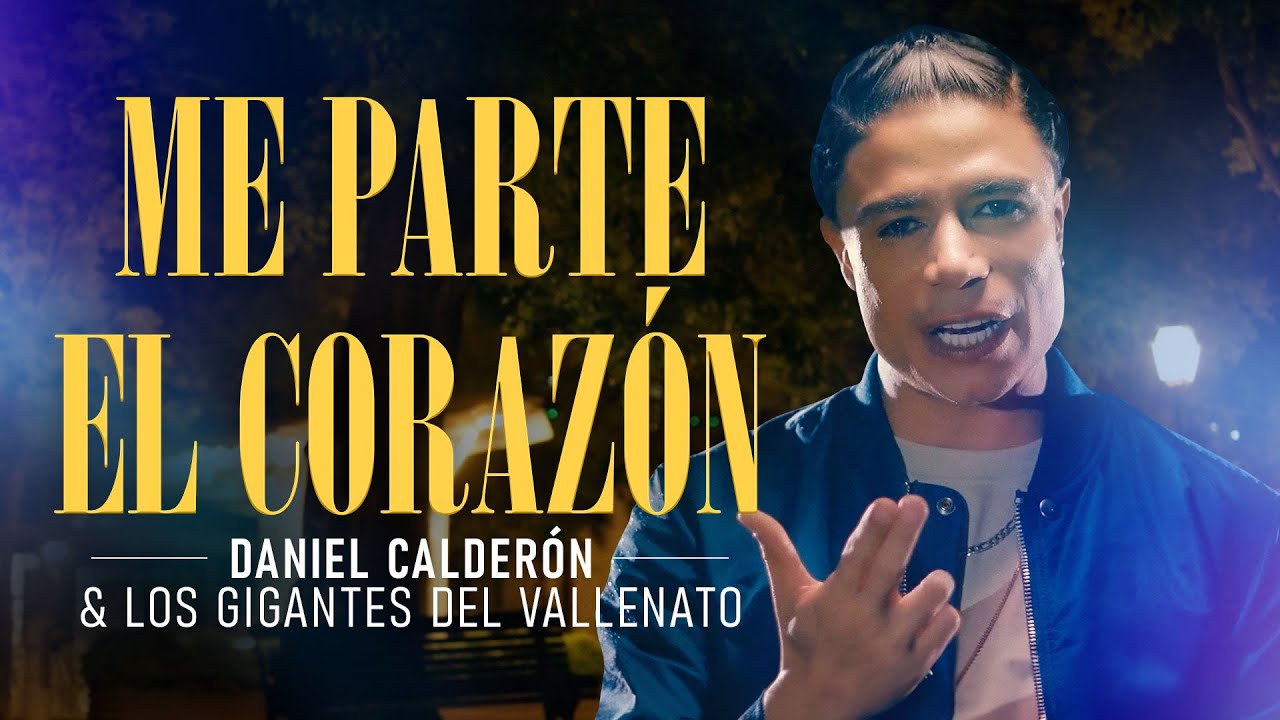 Me Parte El Corazón, Daniel Calderón y Los Gigantes Del Vallenato® - Video