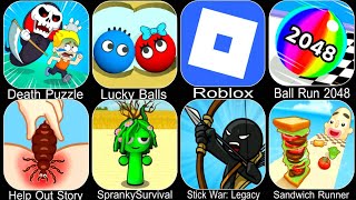 Death Puzzle,Lucky Balls,Roblox,Ball Run 2048,Help Out Story,SprankySurvival,Stick War: Legacy screenshot 1