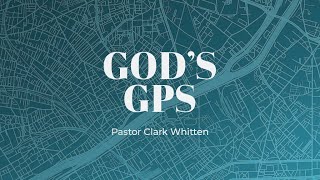 God's GPS Part 1: The Feast of Passover - Clark Whitten