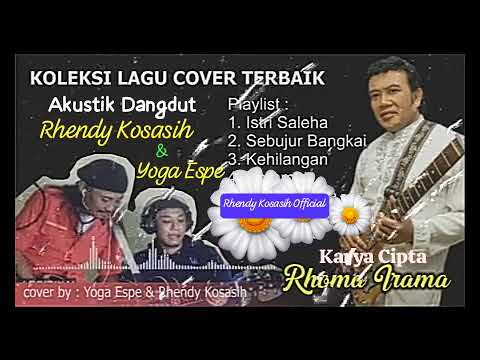 Akustik Dangdut Yoga Espe \u0026 Rhendy Kosasih.. Lagu Karya Cipta Bang H. Rhoma Irama.
