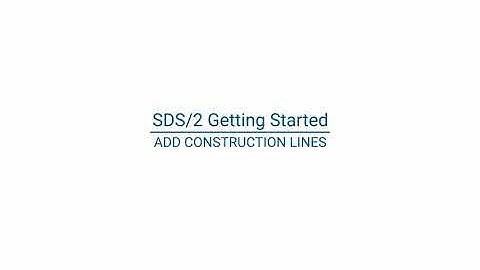 SDS/2 Getting Started: Add Construction Lines