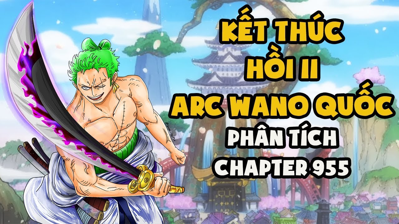 Luffy Zoro được Tăng Sức Mạnh Kết Thuc Hồi Ii Arc Wano Quốc One Piece Phan Tich Chapter 955 Youtube