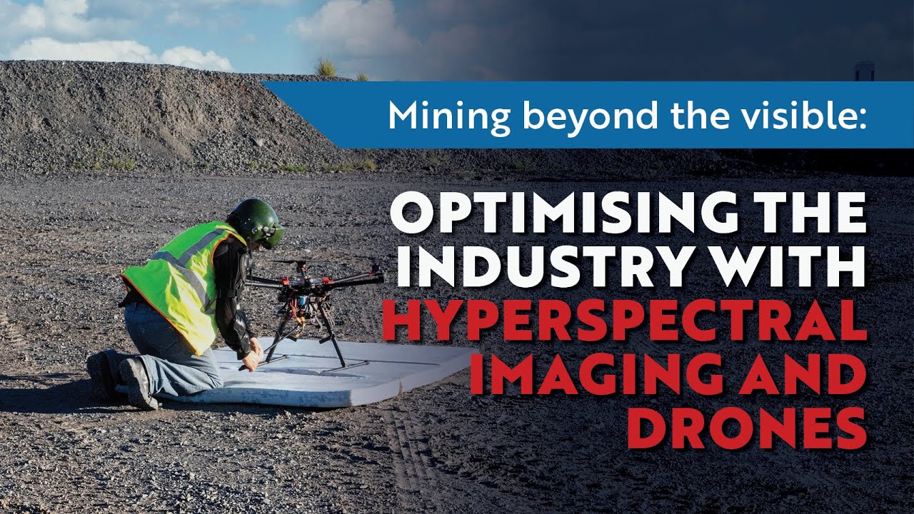 Mining Beyond The Visible: Optimising With Hyperspectral Imaging Drones ...