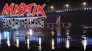 #L8 Mistik Sungai Pahang