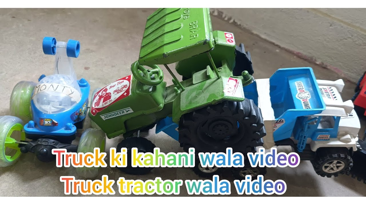 Truck ki kahani wala videotruck tractor wala video shainutoys kids tractor truck YouTube