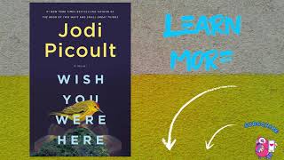 Information Wish You Were Here: A Novel from Jodi Picoult News