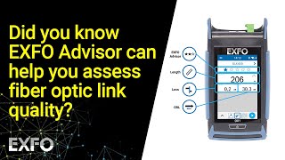 Fiber link quality verification — How to assess fiber optic link quality with EXFO Advisor
