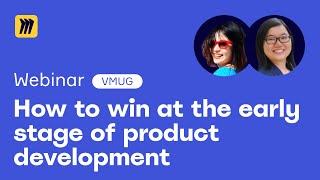 How to Excel in the Early Stages of Product Development