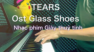 TEARS (OST GLASS SHOE)- PIANO COVER