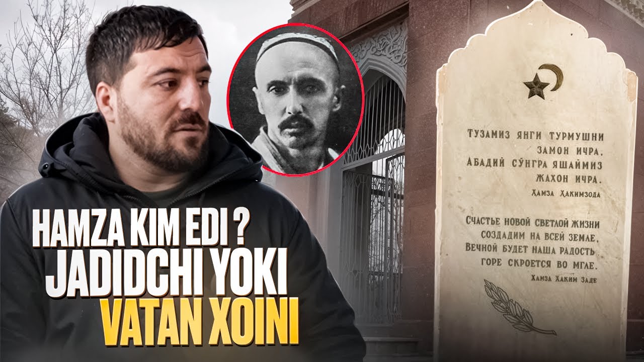 Hamza kim edi ?  jadidchi yoki vatan xoini