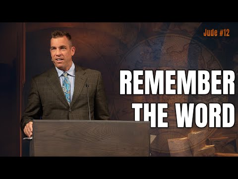 Jude-12: Remember the Word