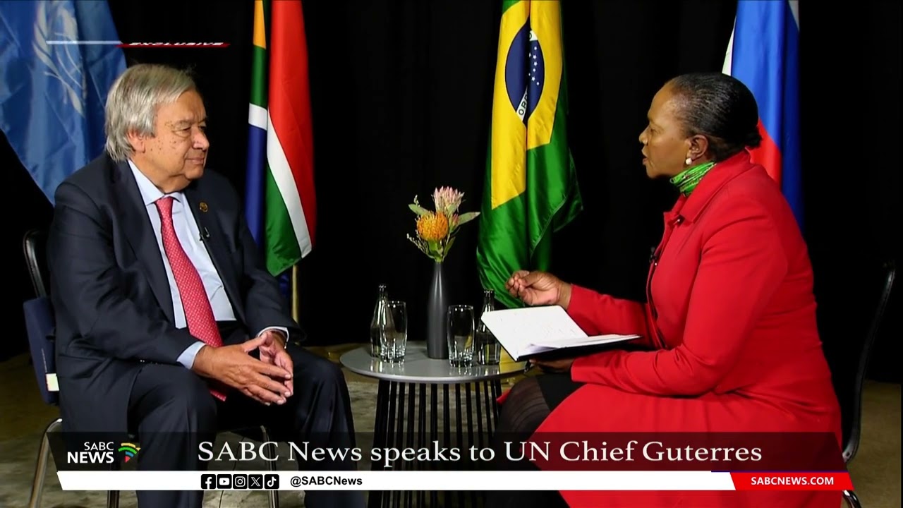 15th BRICS Summit |  SABC News speaks to UN Chief Guterres