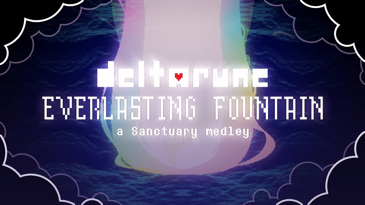EVERLASTING FOUNTAIN - a Deltarune arrangement