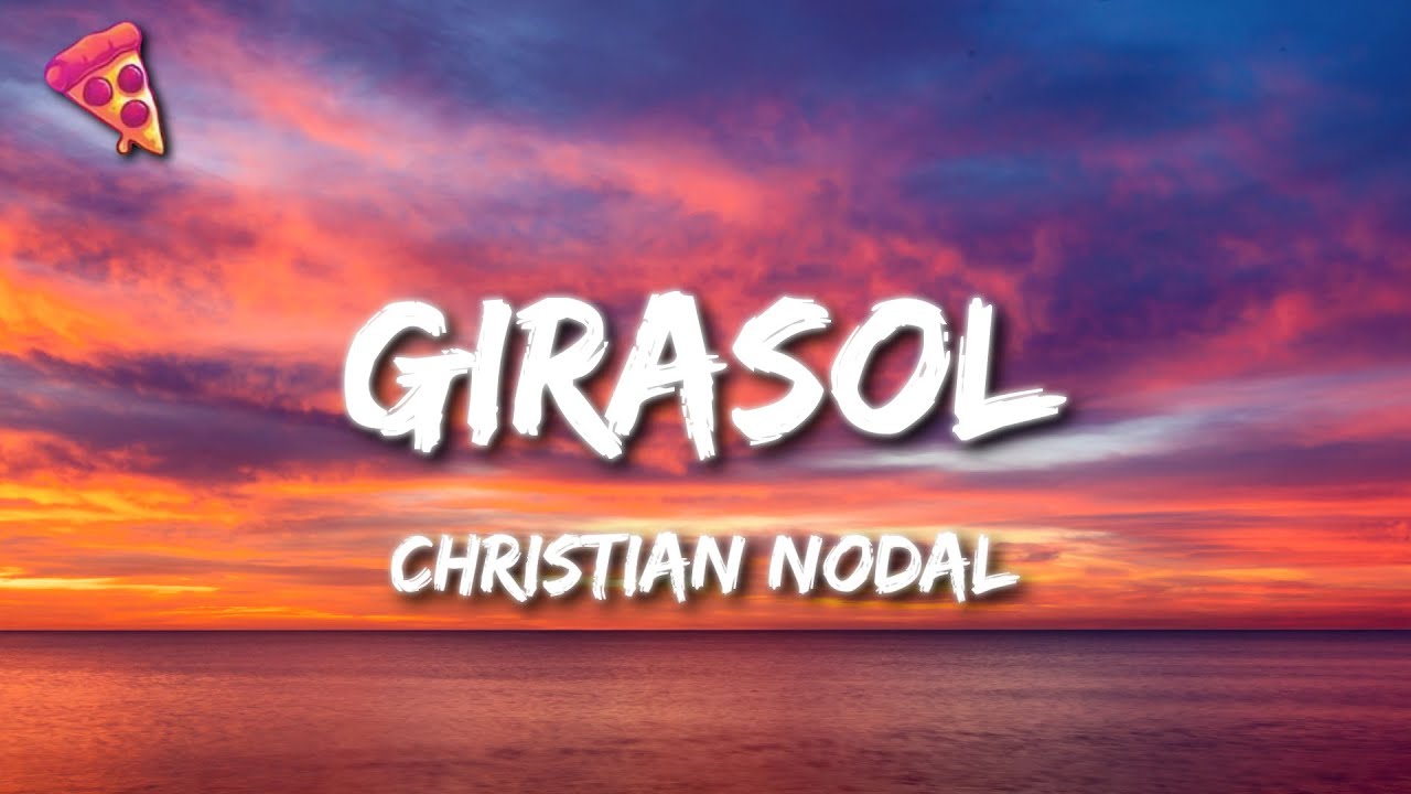 Christian Nodal - Girasol (Letra) - YouTube