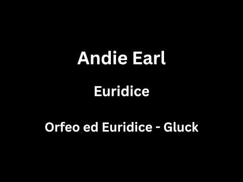 Andie Earl - Euridice- Orfeo ed Euridice - September 2024