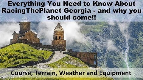 Everything You Need to Know about RacingThePlanet: Georgia (Recording of Zoom Info Session)