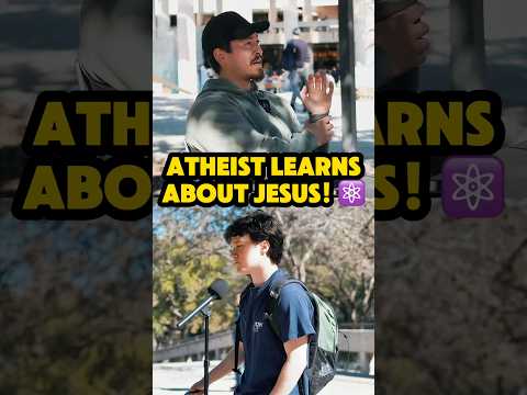 😳⚛️ ATHEIST LEARNS THE TRUE GOSPEL!