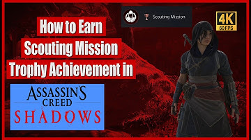 How to Earn Scouting Mission Trophy Achievement in Assassin