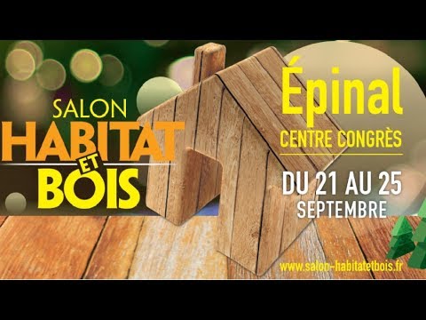 Salon du bois et de l'habitat Epinal 2017