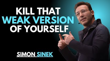 Kill That Weak Version of Yourself || Best Speech BY | SIMON SINEK