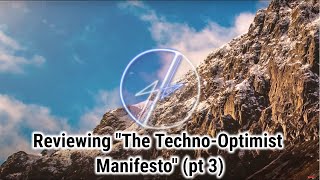 Reviewing the Techno-Optimist Manifesto (pt 3) | The Good and Basic Podcast Ep. 37