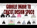 How to download image from google and upload into Cricut design space