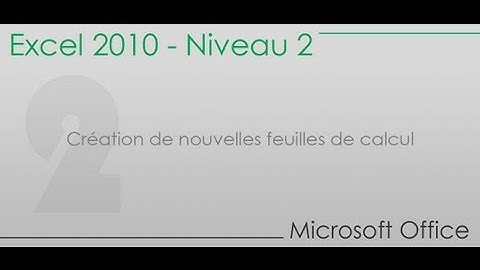 Formation Excel niveau 2 - Partie 2 - Création de nouvelles feuilles de calcul
