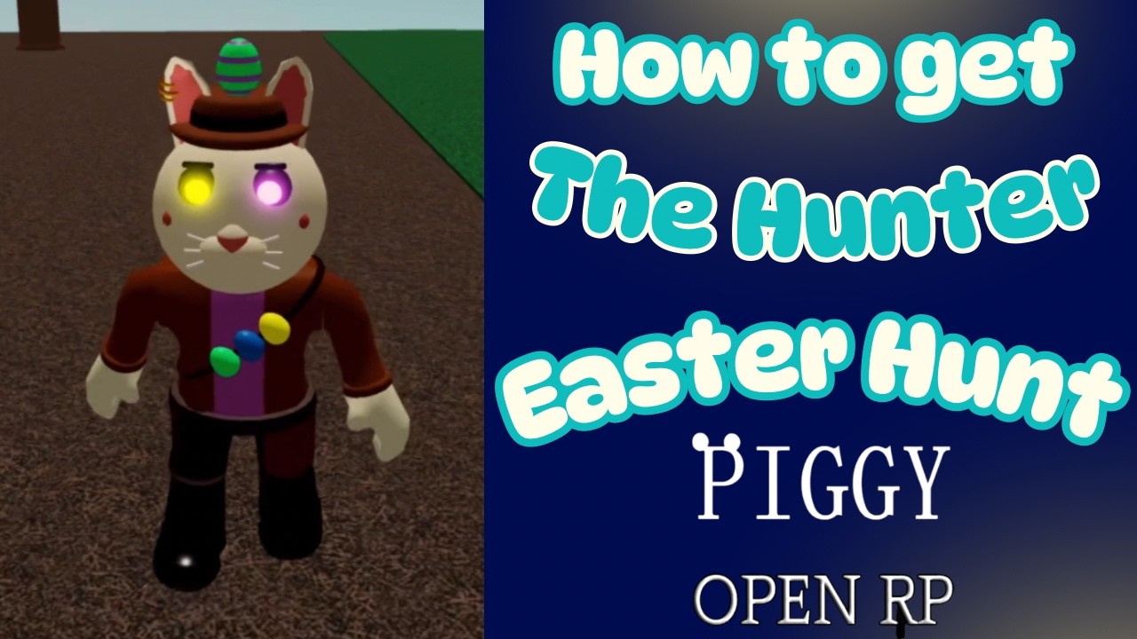 HOW TO GET THE HUNTER EASTER HUNT IN PIGGY OPEN RP🐣#roblox #piggy # ...