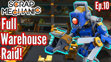 FULL Warehouse Raid! NOT PREPARED! | Scrap Mechanic Survival Mode | Ep 10