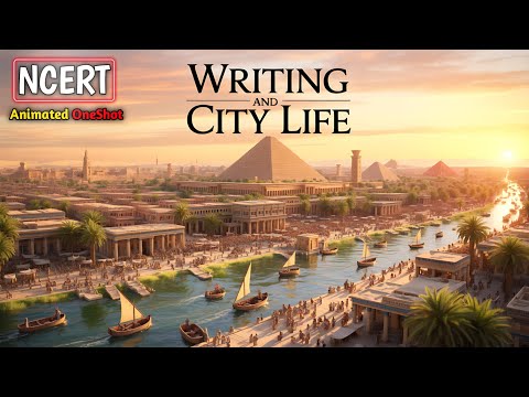 Writing And City Life Animation OneShot Class 11th History 