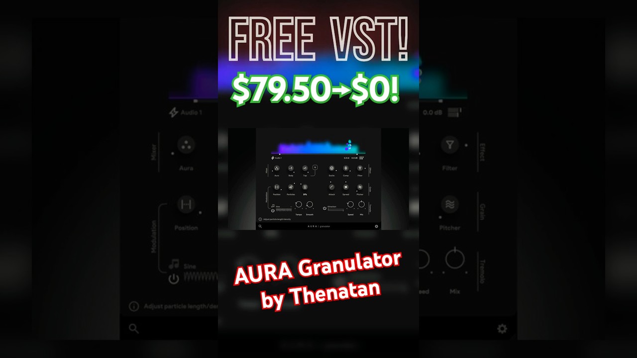 【Limited Time Free!?】$79.5→$0! Best Free Granular Synth VST Plugin? AURA Granulator by Thenatan