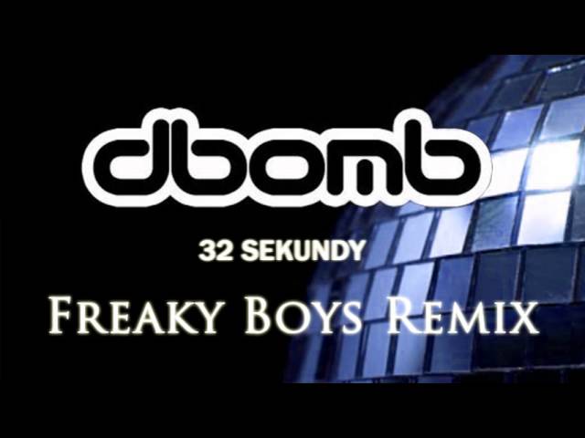 dbomb - 32 Sekundy (Freaky Boys Remix)