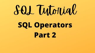 SQL Tutorial 3 - SQL Operators Part 2 #sql #sqltutorial #learnsql #sqloperators Information
