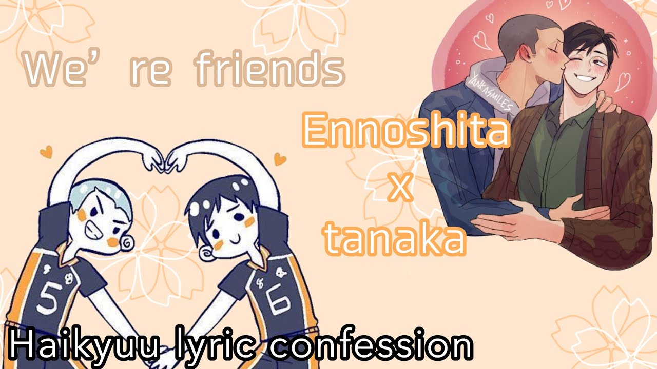 Haikyuu lyric confession || EnnoTana (part 15) *READ DESC*