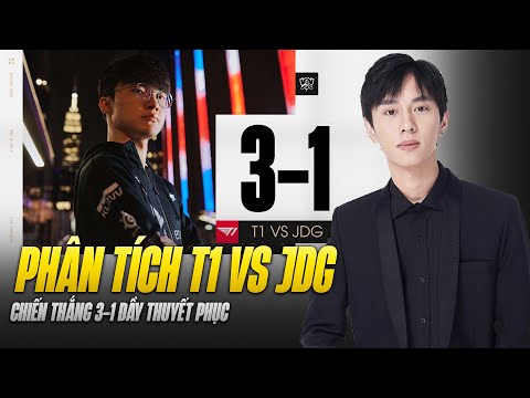 VĂN TÙNG PHÂN TÍCH CHIẾN THẮNG 3-1 ĐẦY THUYẾT PHỤC CỦA T1 TRƯỚC JDG TẠI BÁN KẾT CKTG 2022