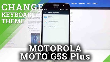 How to Personalize Keyboard in Motorola Moto G5S Plus - Change Keyboard Theme