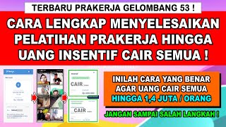 Gelombang 53❗ CARA MENYELESAIKAN PELATIHAN PRAKERJA \u0026 CARA MENGIKUTI PELATIHAN KARTU PRAKERJA