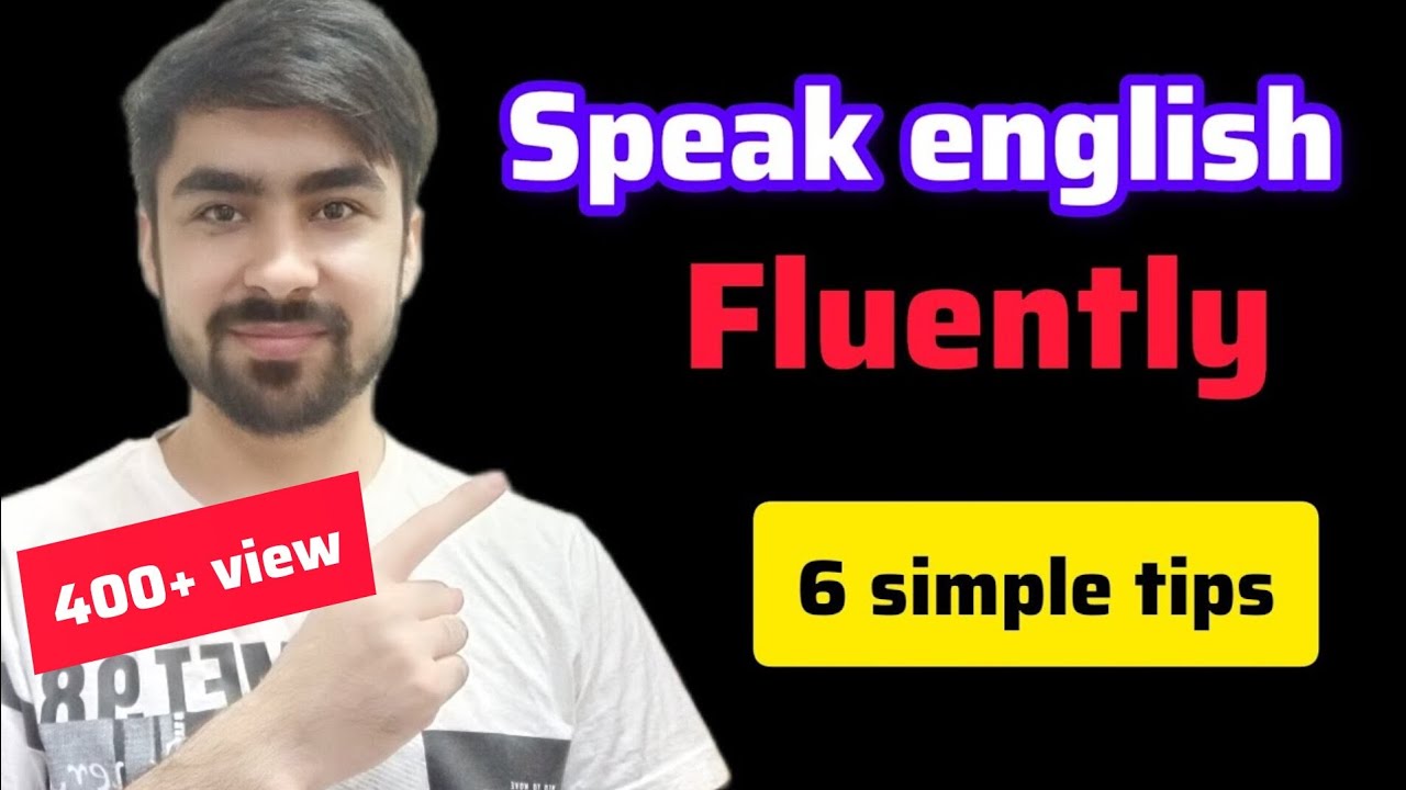 How to speak english fluently and confidently // 6 tips (8 minutes ...