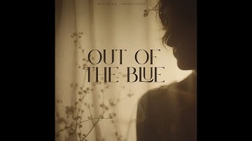 Out of the Blue - Wistrand, Awzpici0us (Radio edit)