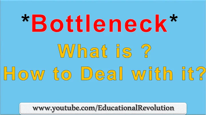 What is "Bottlenecking" as Fast As Possible