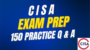 150 ISACA CISA Practice Questions | CISA Exam Prep 2025