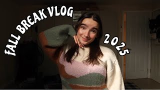 Fall Break Vlog | 2025
