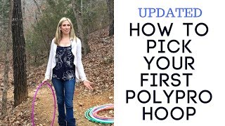 How To Pick Your First Polypro Hoop - UPDATED