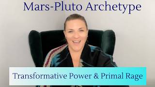 Mars-Pluto: Transformative Anger & Primal Rage | Jessica DiRuzza | Trust Psyche