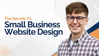 The Secrets To Successful Small Business Website Design