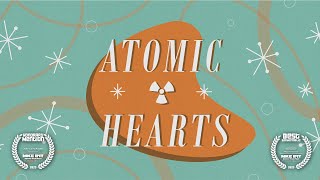 Atomic Hearts - Short Film