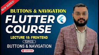 Flutter | Buttons &amp; Navigation | Widgets | Complete Flutter Course | Lecture #18